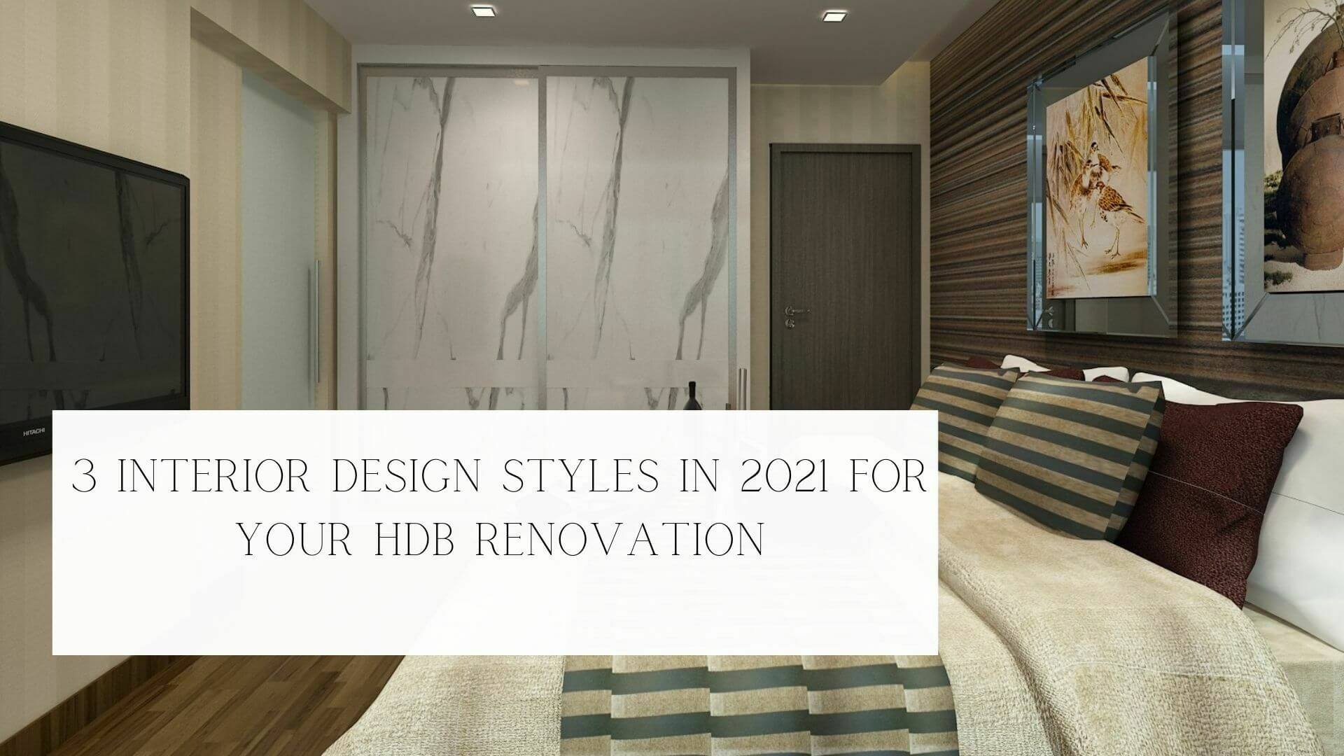 3-Interior-Design-Styles-in-2021-for-your-HDB-Renovation