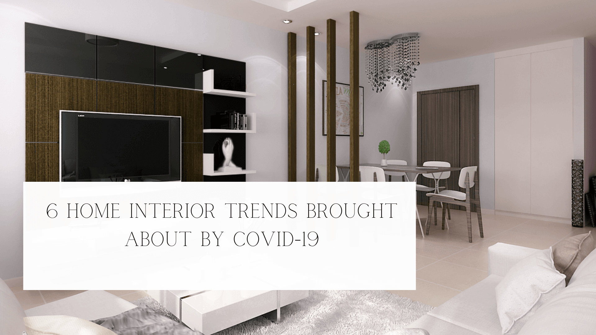 Interior Trends Brought by COVID-19