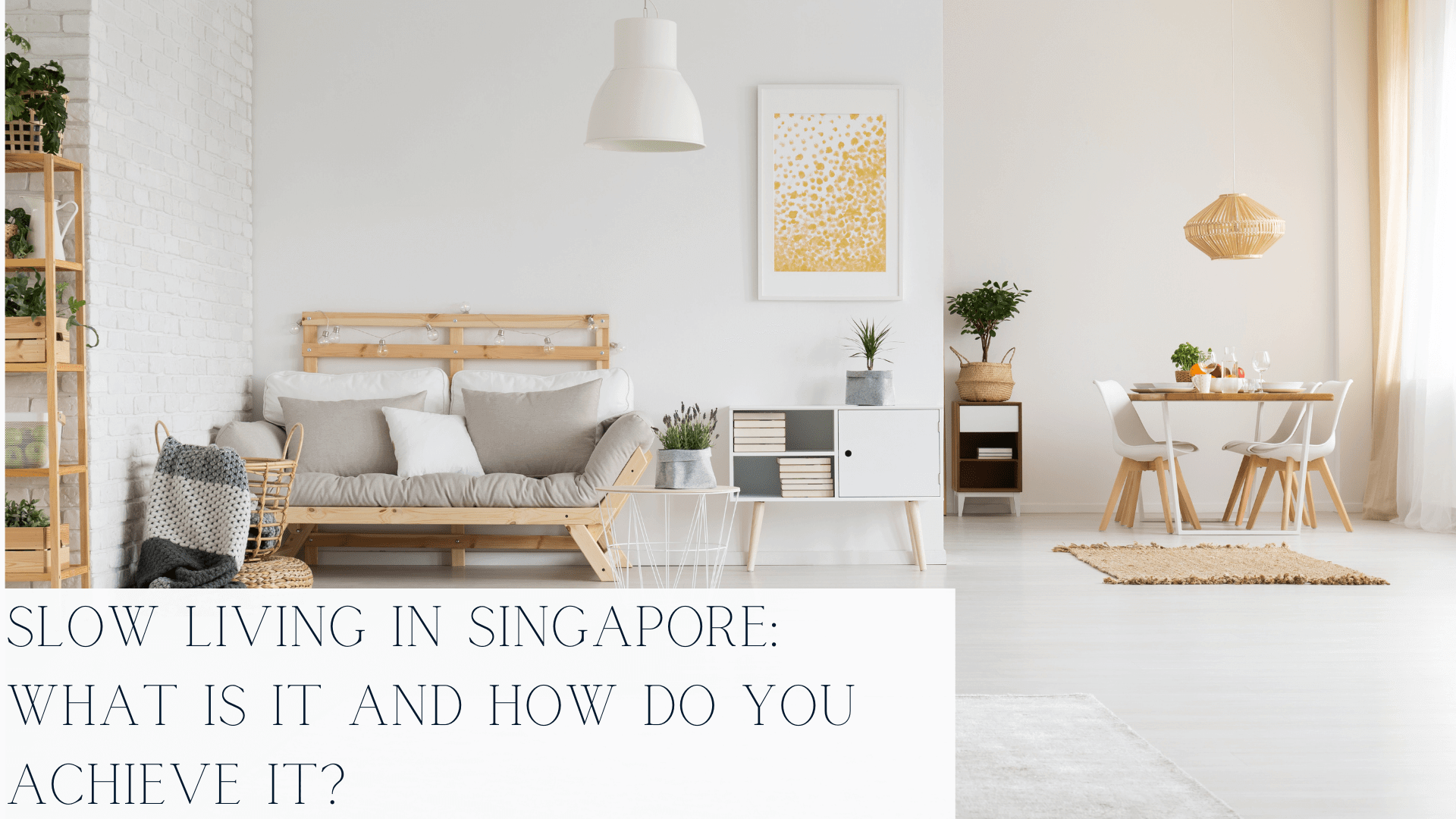 How-Do-You-Achieve-Slow-Living-in-Singapore