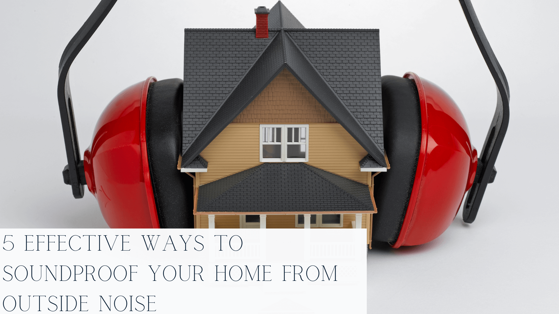 Soundproof-Your-Home-from-Outside-Noise