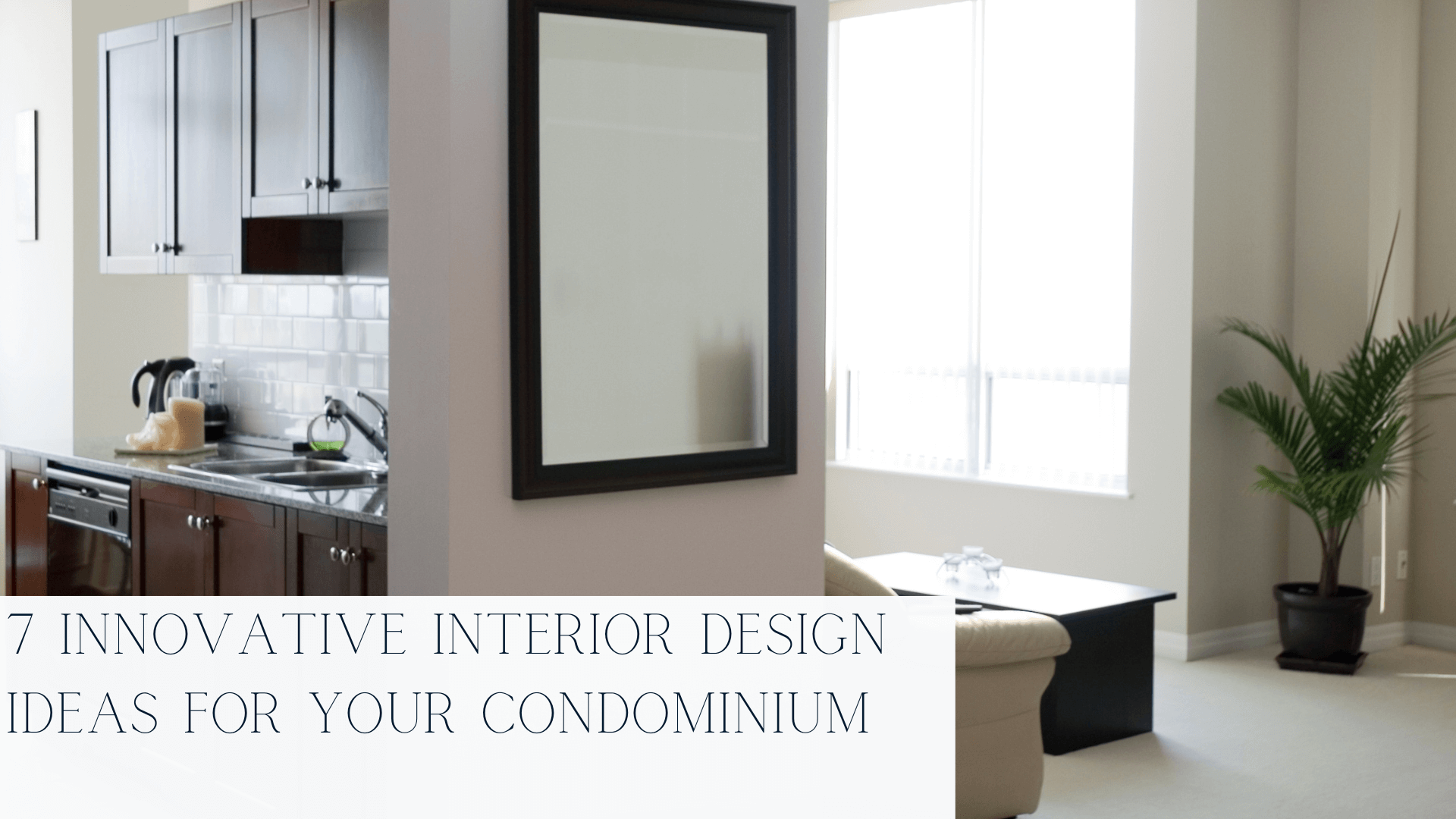 7-Innovative-Interior-Design-Ideas-For-Your-Condominium